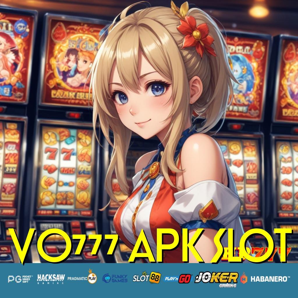 VO777 APK SLOT Kemudahan Online Paket Hemat