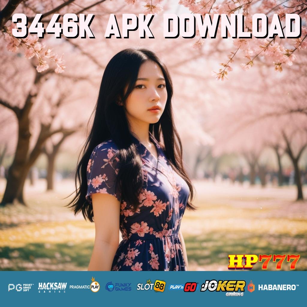 3446K APK DOWNLOAD Masuk Login Cepat Cepat