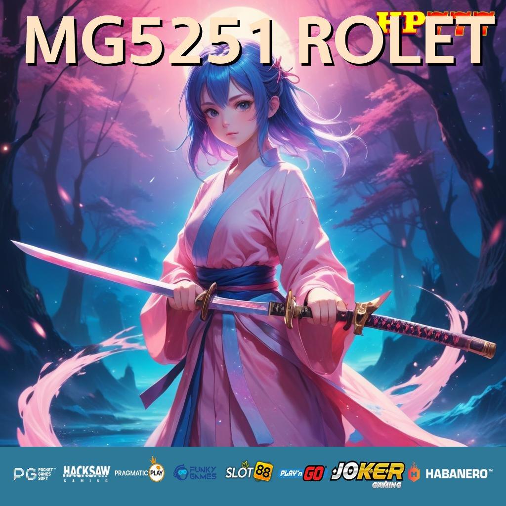 MG5251 ROLET Mode Bebas Latest Version Mobile