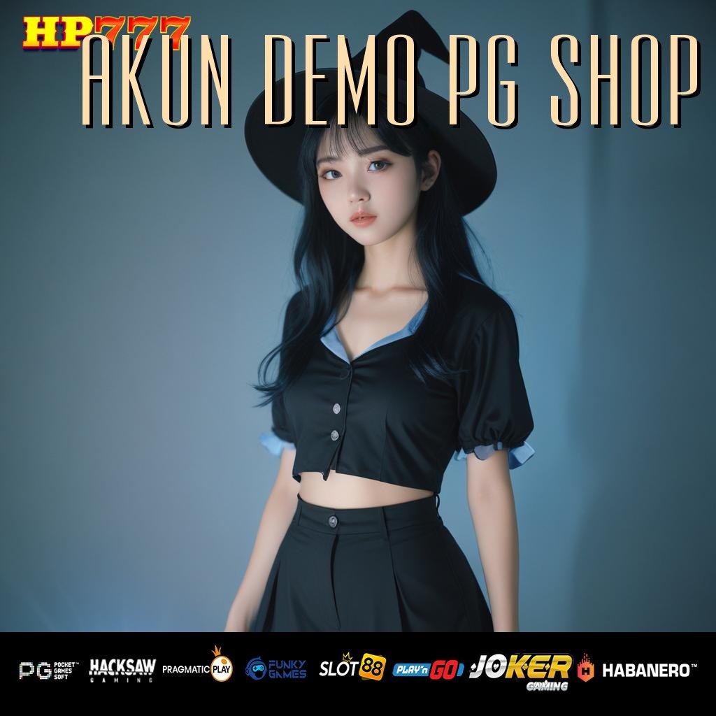 AKUN DEMO PG SHOP [Versi 9.0 Solid] Update Aplikasi Terbaru