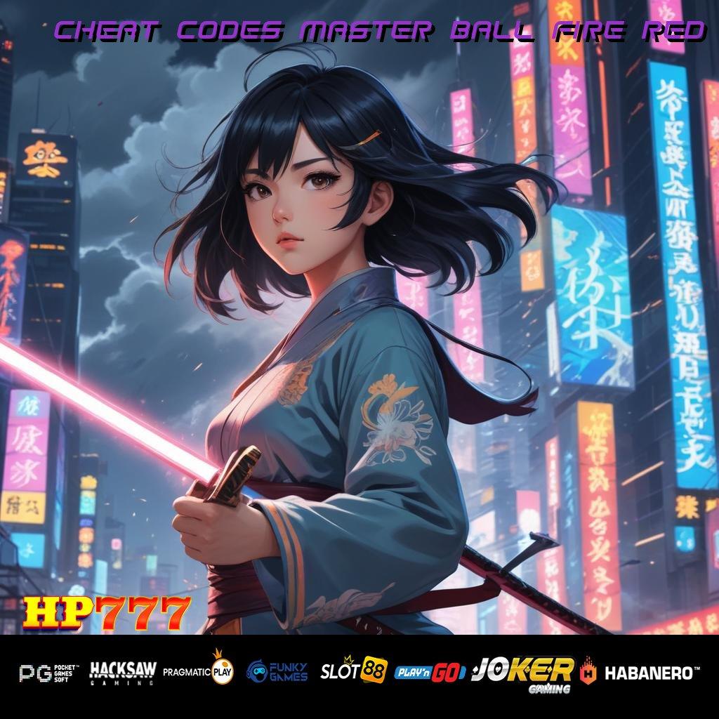 CHEAT CODES MASTER BALL FIRE RED Proses Efisien Versi Global PC Kecepatan Maksimal