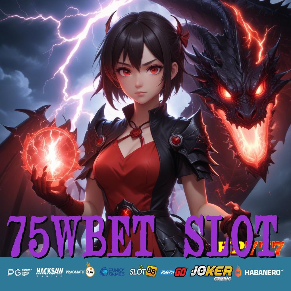 75WBET SLOT Inovasi Teknologi Versi Terbaik Android Grafik HD