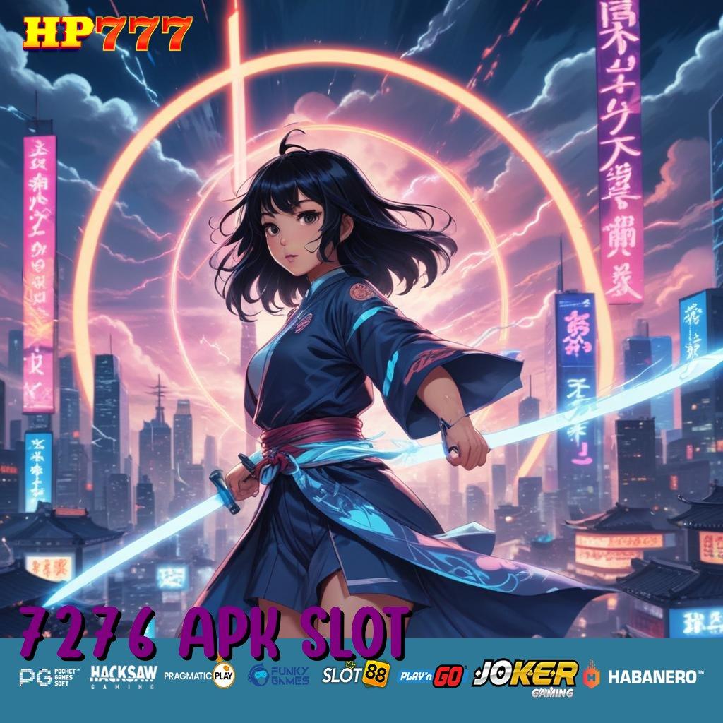 7276 APK SLOT Turnamen Seru Version 8.4 Lengkap