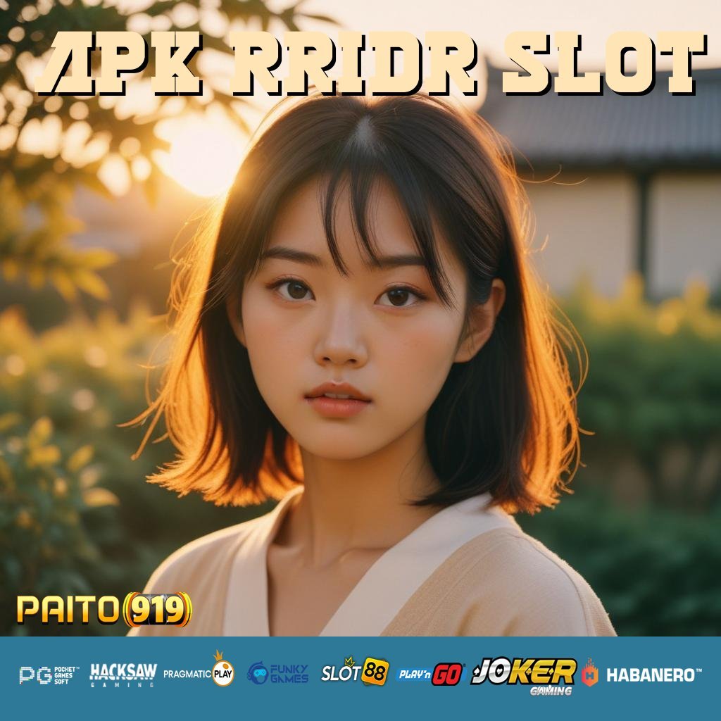 APK RRIDR SLOT - APK Terbaru Siap Unduh untuk Login Praktis