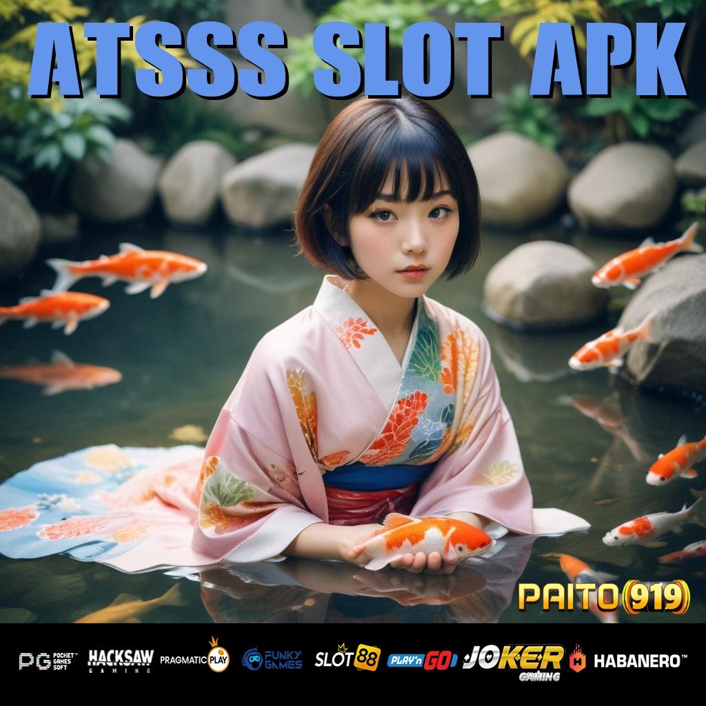 ATSSS SLOT APK - Instal APK Versi Baru untuk Login Cepat di Semua