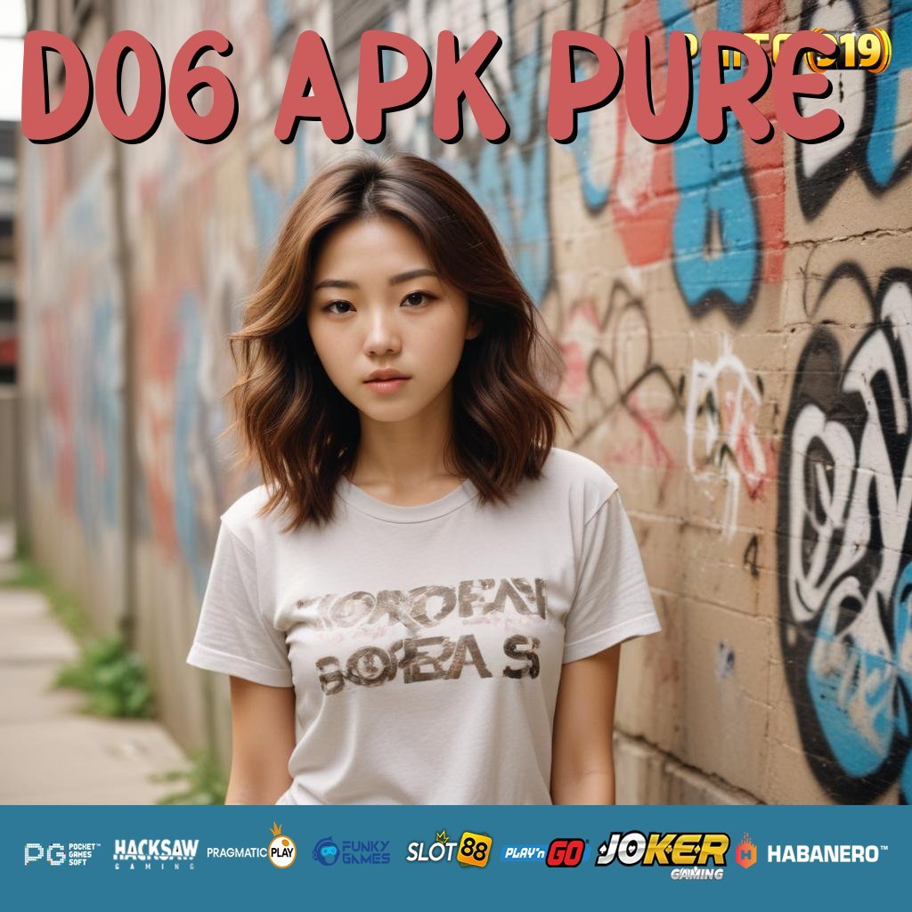 D06 APK PURE - APK Terbaru Siap Unduh untuk Login Praktis