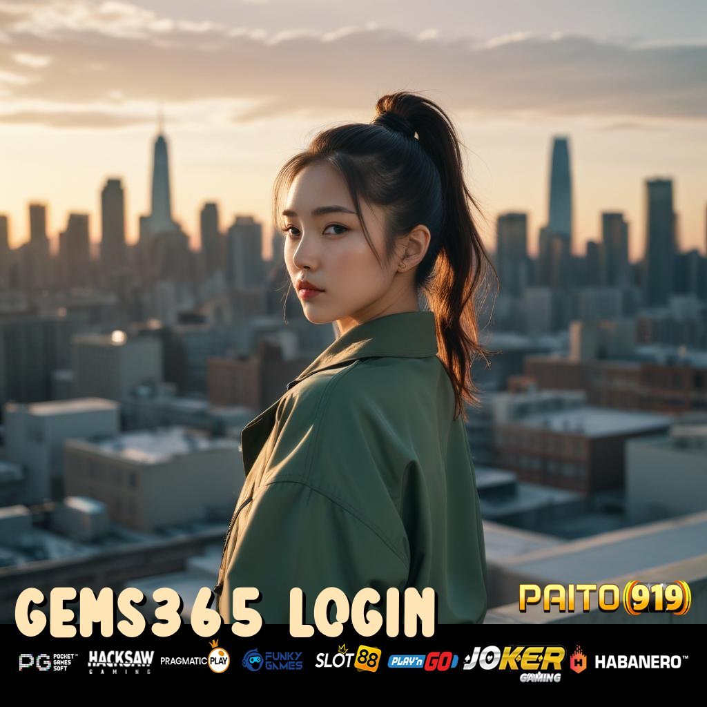 GEMS365 LOGIN - Login dan Instal APK Terbaru untuk Semua Perangkat