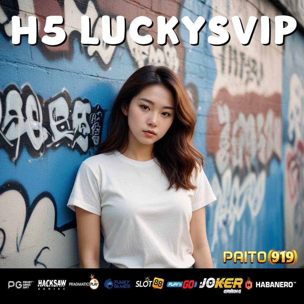 H5 LUCKYSVIP - Login Mudah dengan APK Resmi untuk Android & iOS