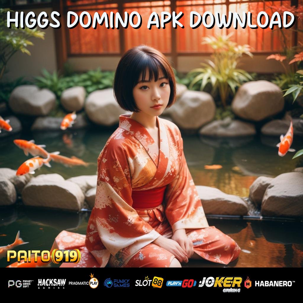 HIGGS DOMINO APK DOWNLOAD - Login dan Unduh APK Versi Terbaru untuk Platform Anda