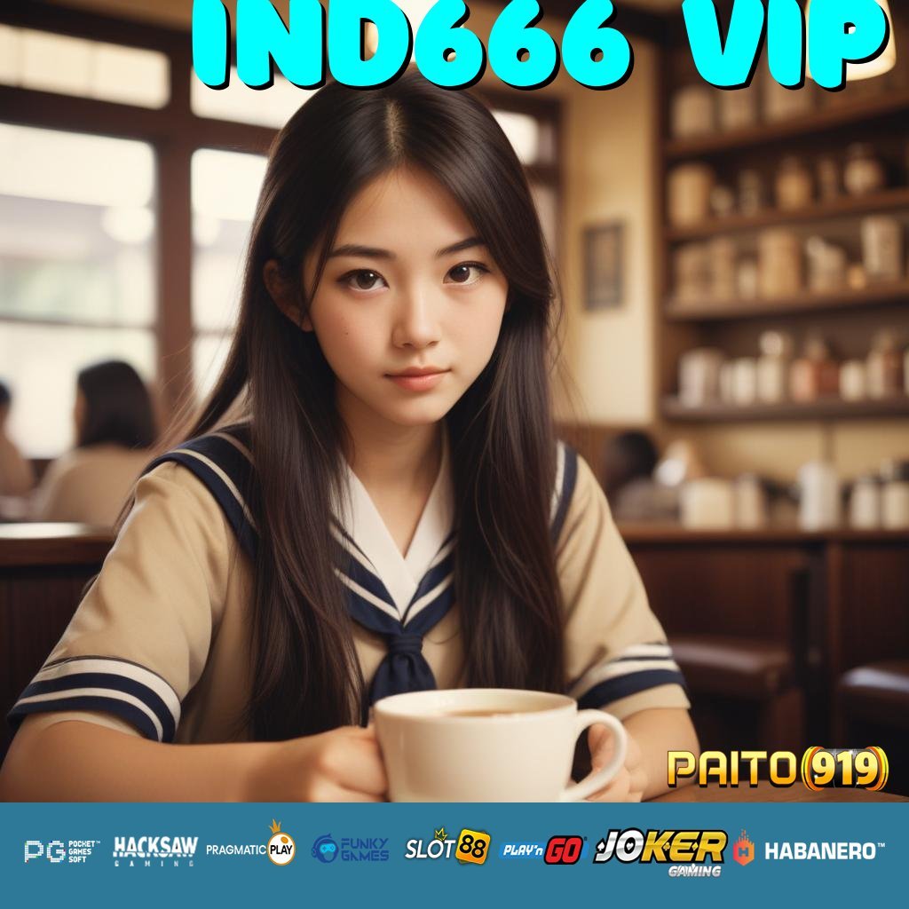 IND666 VIP - Login dan Instal APK Terbaru untuk Semua Perangkat