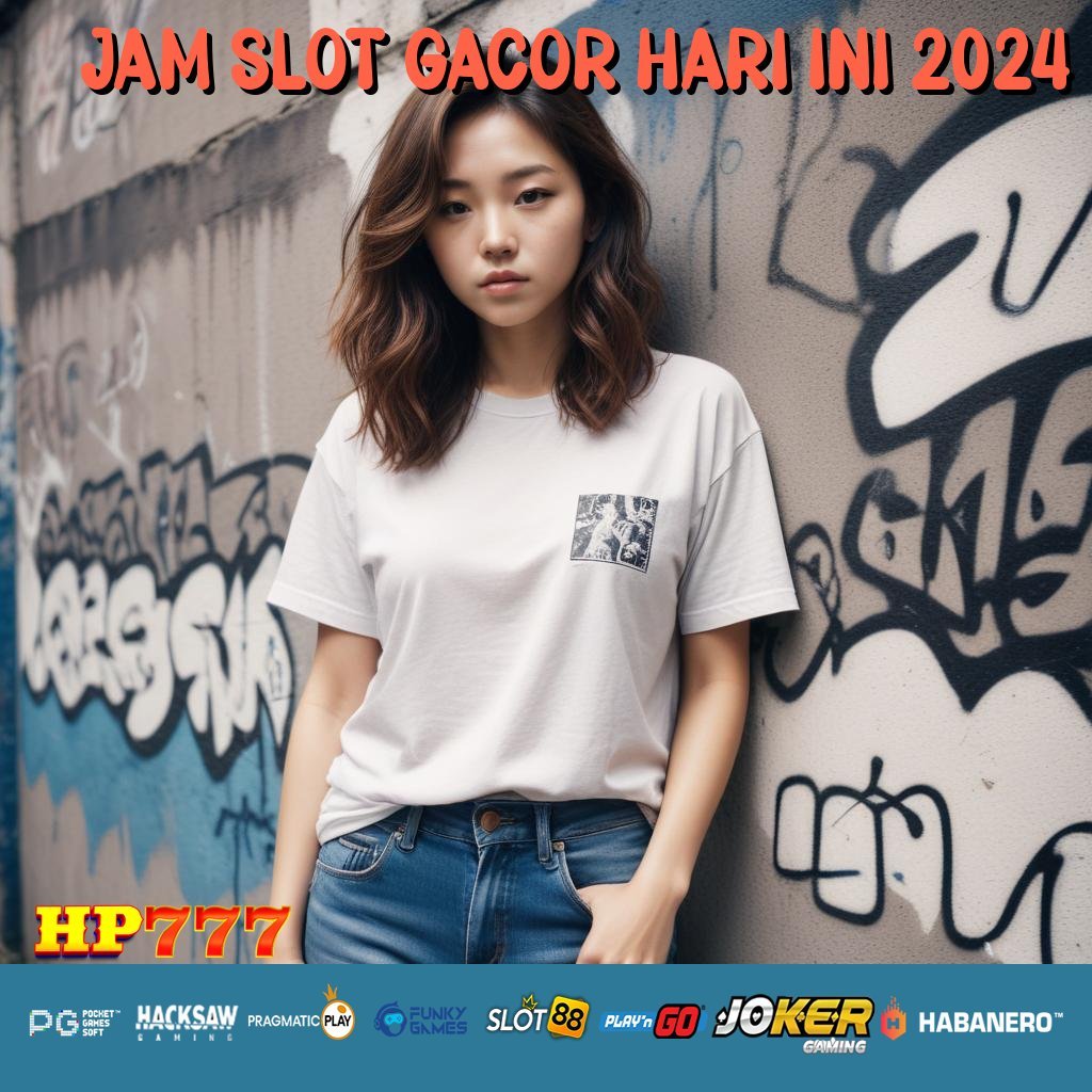 JAM SLOT GACOR HARI INI 2024