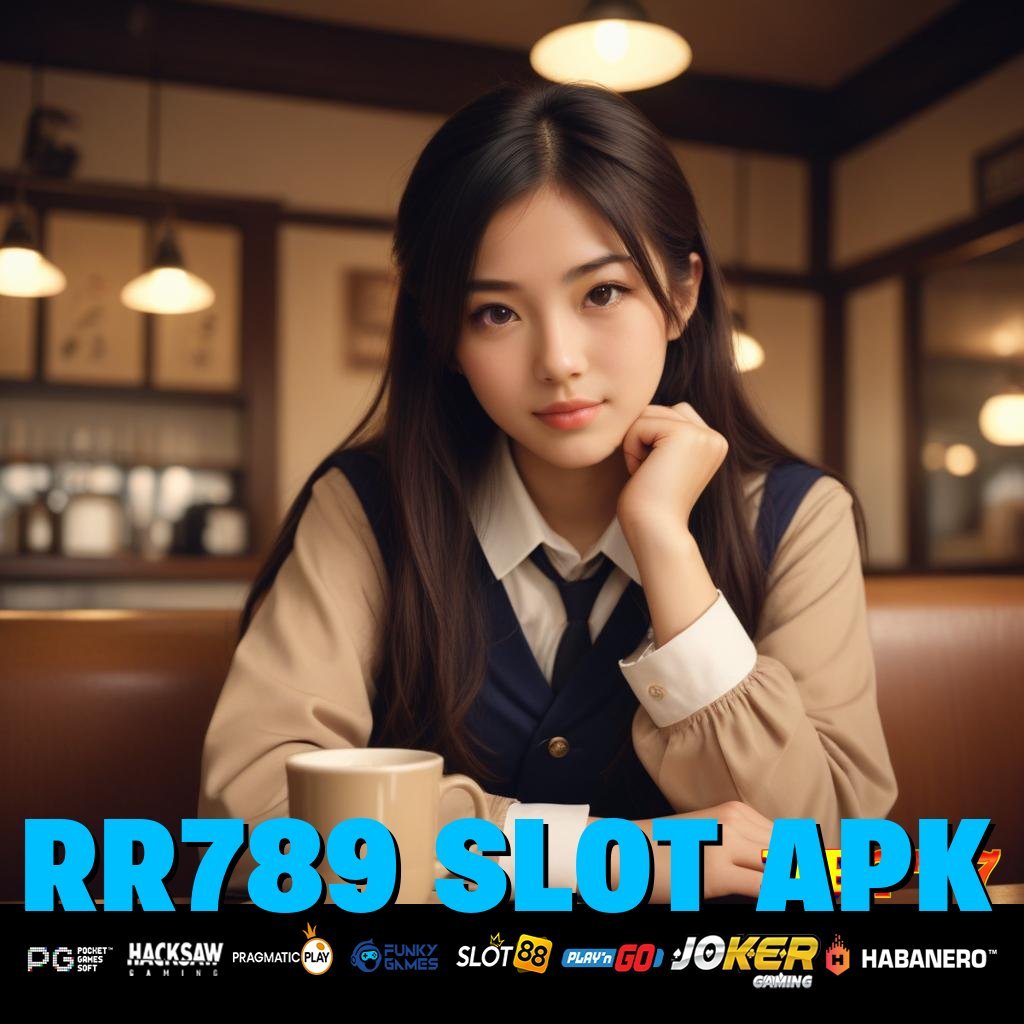 RR789 SLOT APK Profil Terbaru Laman Lowongan Aplikasi Paling Dicari