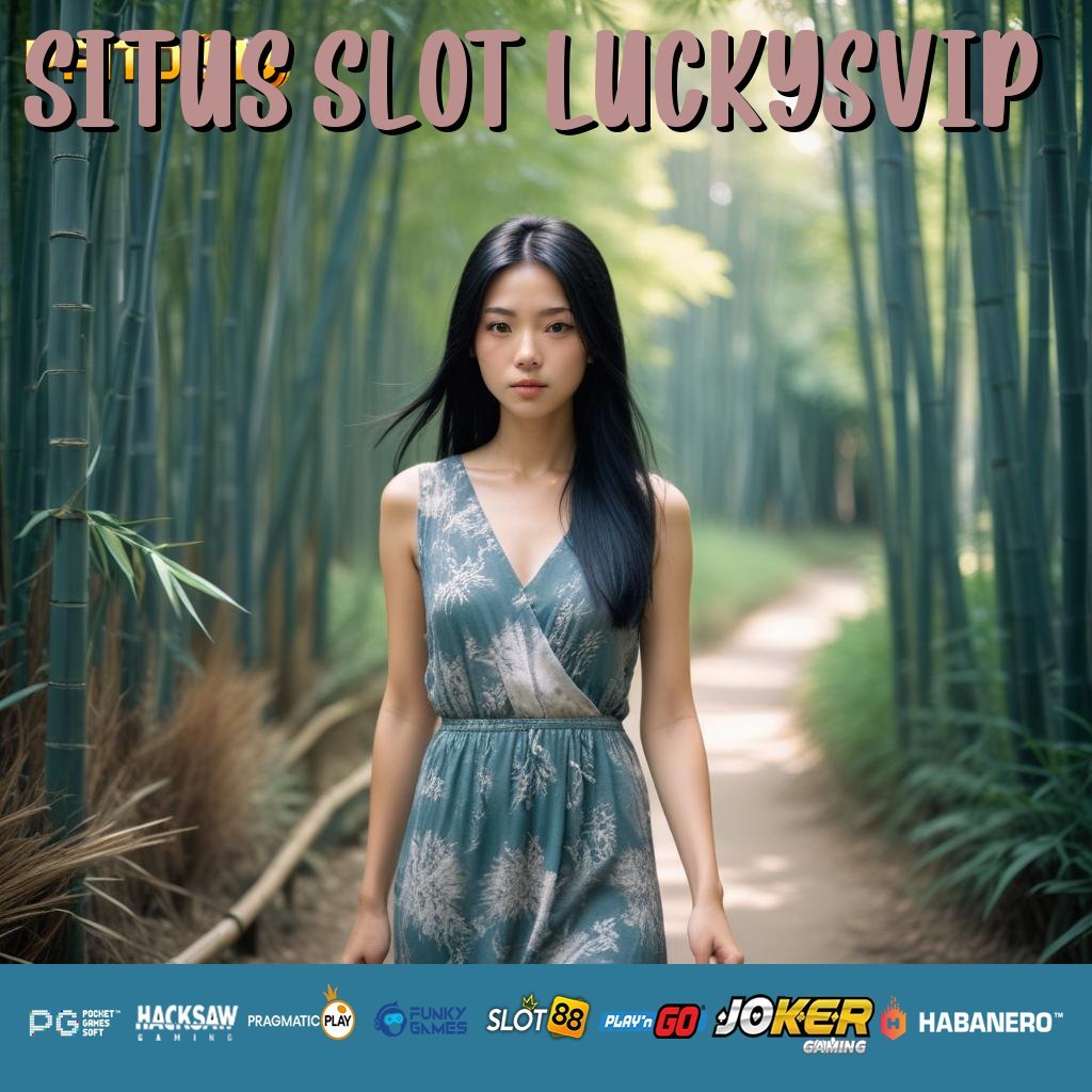 SITUS SLOT LUCKYSVIP - APK Baru yang Dibangun untuk Login Anti Gagal