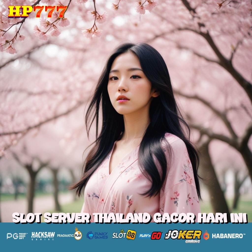 SLOT SERVER THAILAND GACOR HARI INI