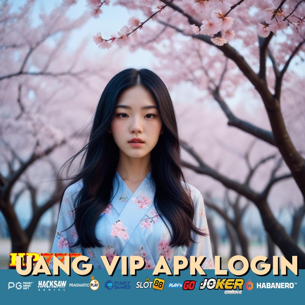 UANG VIP APK LOGIN