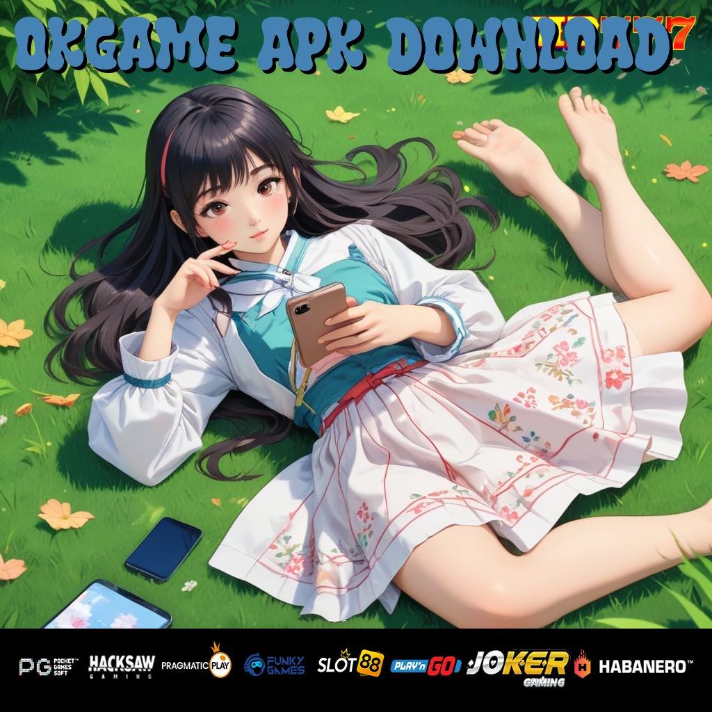 OKGAME APK DOWNLOAD Gagasan Hebat Pembaruan Android Mudah