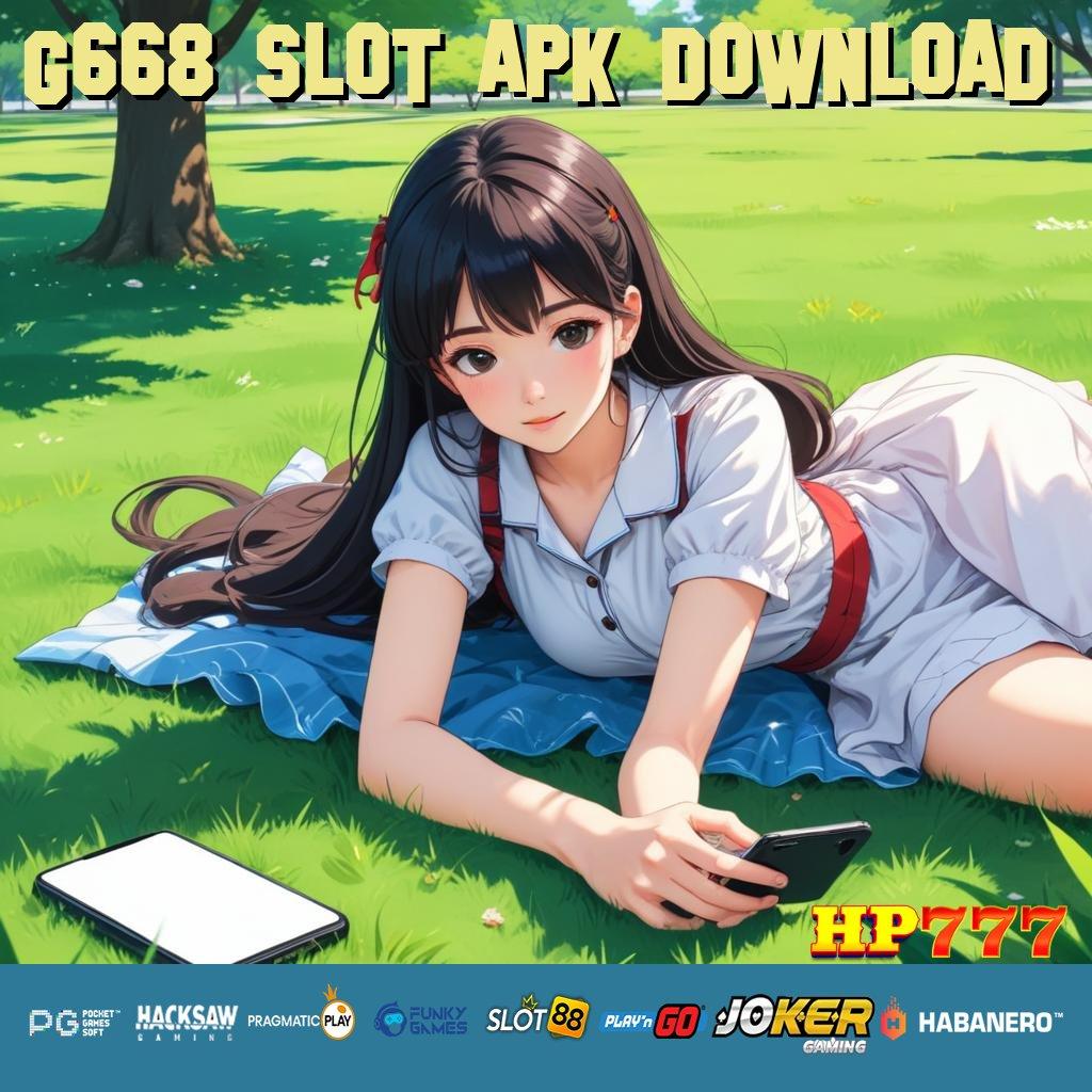 G668 SLOT APK DOWNLOAD Hindari Ancaman Install Update Pro